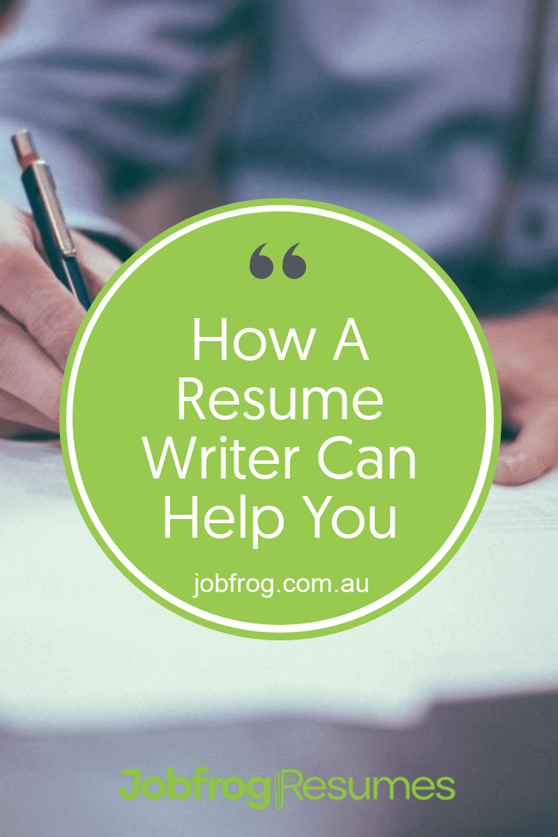 How A Resume Writer Can Help You