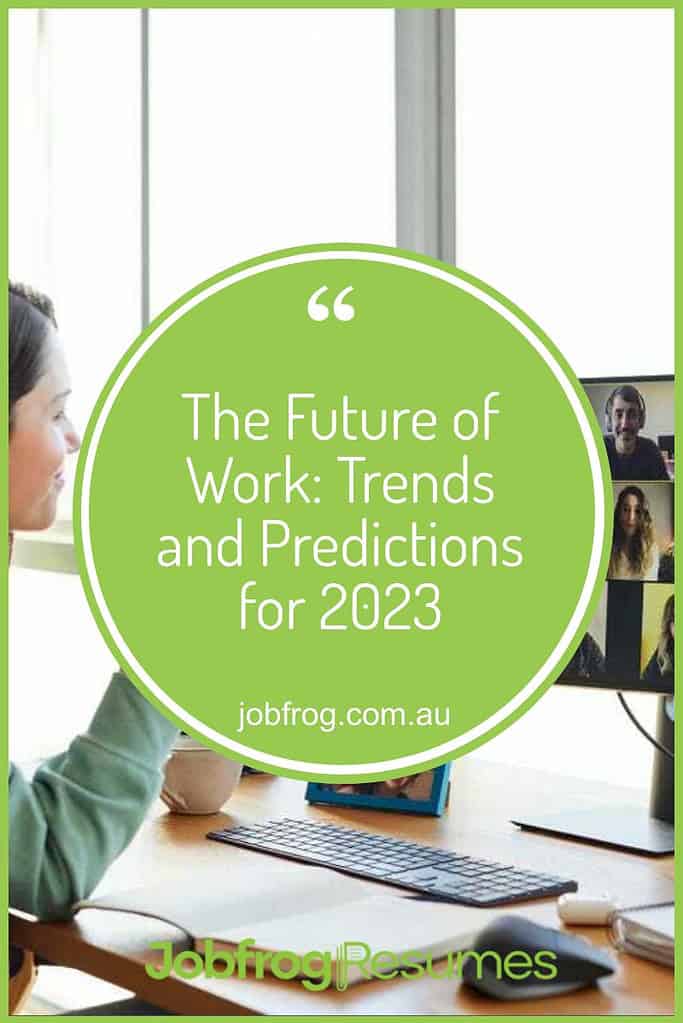 The Future of Work: Trends and Predictions for 2023