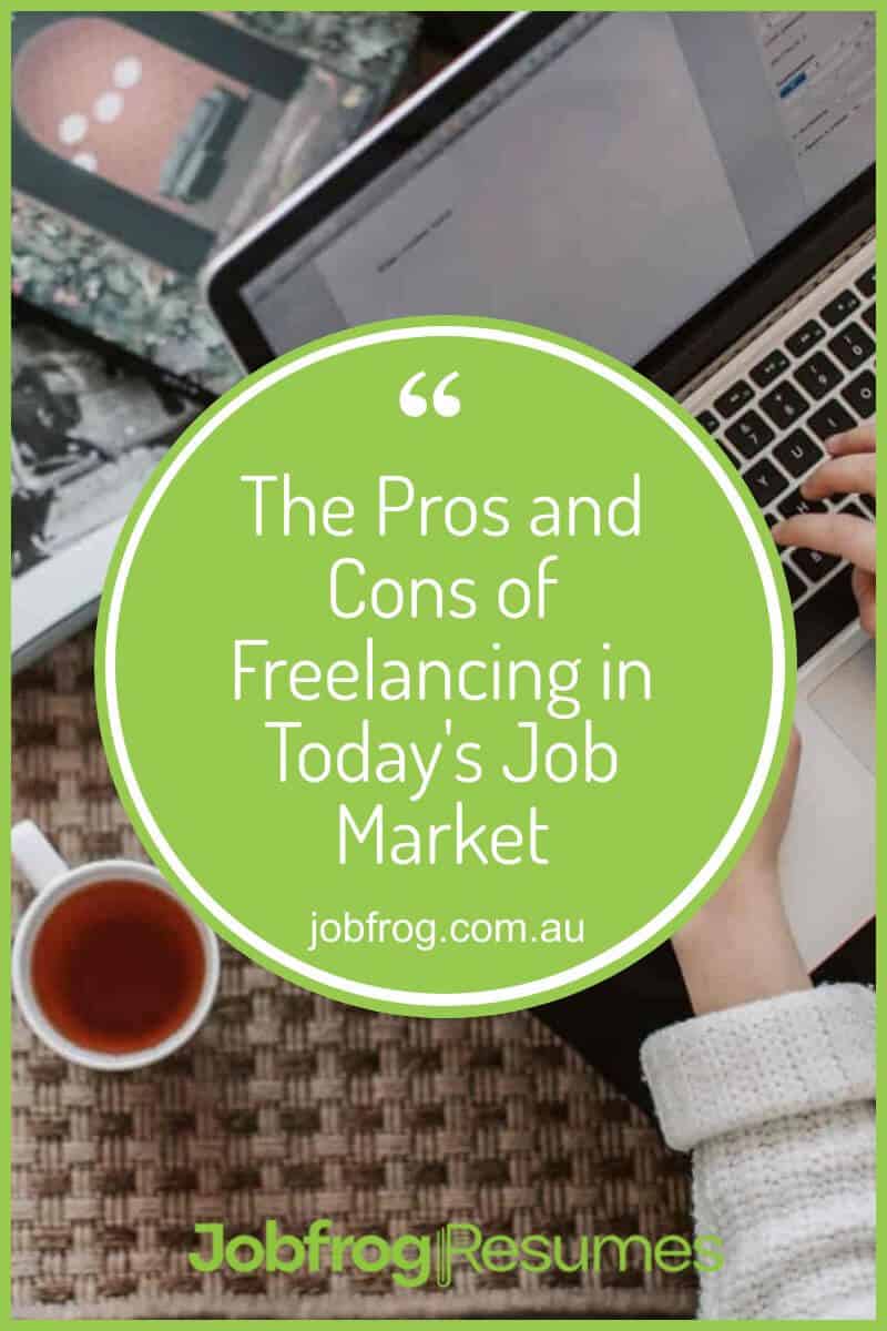 The Pros and Cons of Freelancing in Today's Job Market